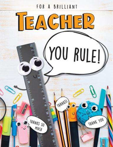 Picture of FOR A BRILLIANT TEACHER YOU RULE
